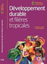 Développement durable et filières tropicales, Estelle Biénabe, Denis Loeillet, Alain Rival (éd.), Quæ, 2016.
