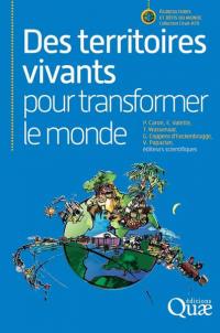 Des territoires vivants pour transformer le monde, P. Caron, E. Valette, T. Wassenaar, G. Coppens d’Eeckenbrugge, V. Papazian (éd.), Quæ, 2017.